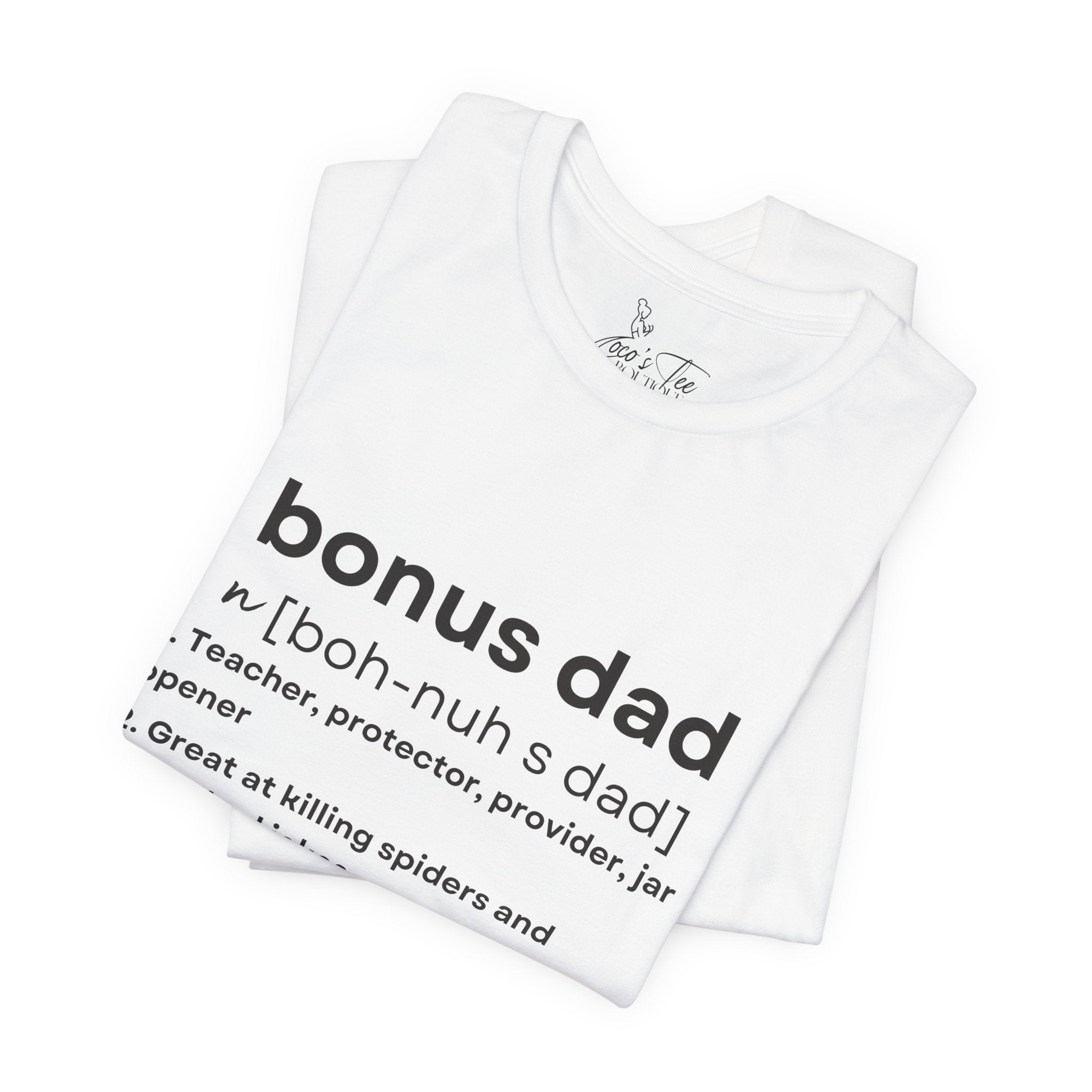 Bonus Dad Definition Tee – Funny, Heartfelt & Straight-Up Accurate