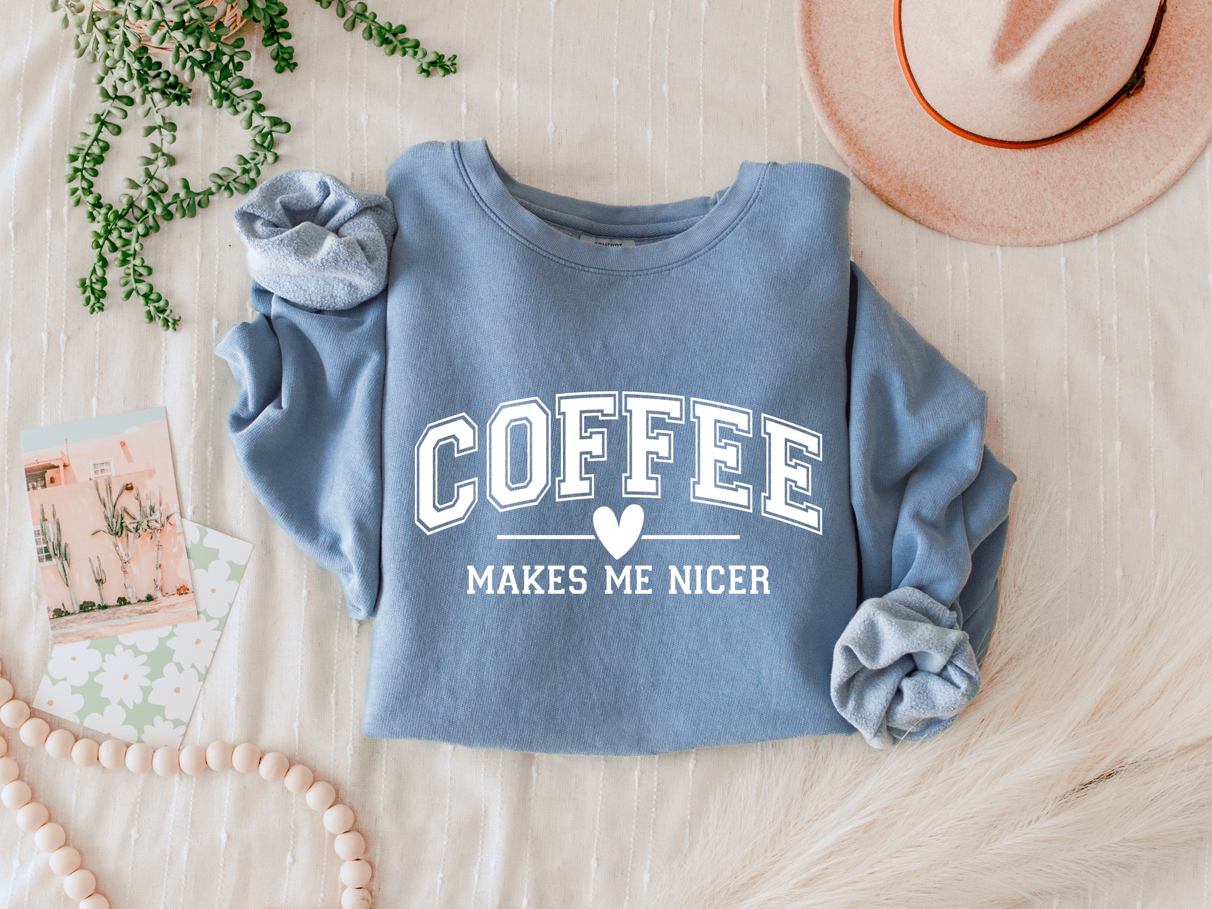 Coffee makes me nicer Garment Dyed Comfort Colors Sweatshirt